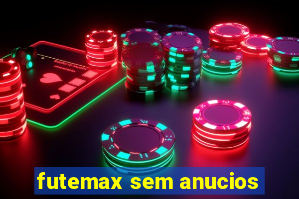 futemax sem anucios